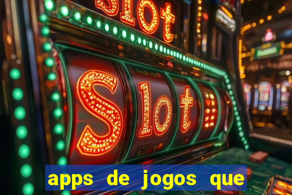 apps de jogos que pagam de verdade